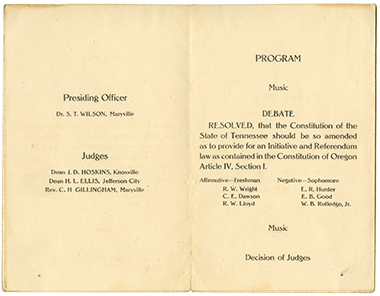 Tucked between the pages of Rutledge’s 1912 Maryville College yearbook, this program describes a May 3, 1912, Freshman v. Sophomore debate on the topic of statewide referendums. During this event, Rutledge argued in the negative.