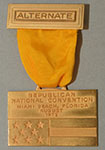 Alternate Delegate Republican National Convention badge, 1972