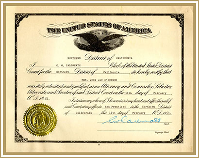 Bar Admission Certificate presented to “Mrs. John Jay O’Connor,” admitting her as an Attorney and Counselor of the Northern District of California, 1953.